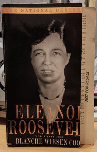 Eleanor Roosevelt Vol I.: 1884-1933