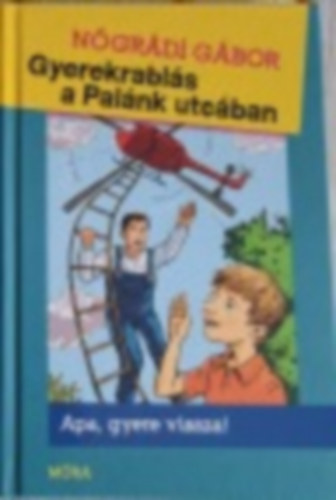 Gyerekrabls a Palnk utcban