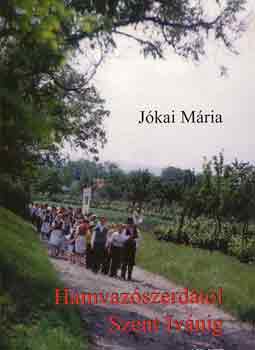 Hamvaz�szerd�t�l Szent Iv�nig
