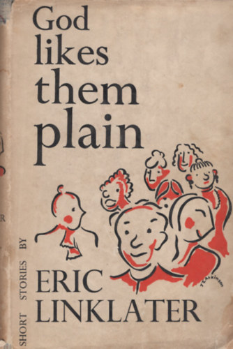 Eric Linklater - God Likes Them Plain: Short Stories by Eric Linklater