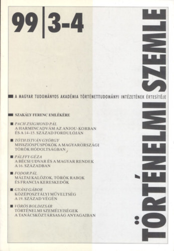 Trtnelmi szemle 99/3-4 , XLI.vfolyam,1999/3-4.szm (Szakly Ferenc emlkszm)
