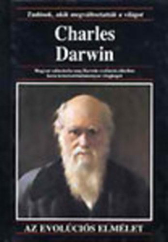 Charles Darwin (Tudsok, akik megvltoztattk a vilgot)