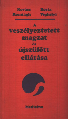 A veszlyeztetett magzat s jszltt elltsa