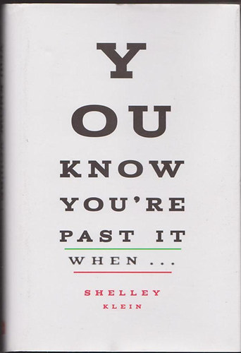 Shelley Klein - You Know You're Past It When...