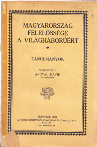 Magyarorszg felelssge a vilghborrt - Tanulmnyok