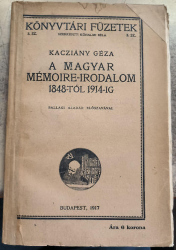 A magyar mmoire-irodalom 1848-tl 1914-ig