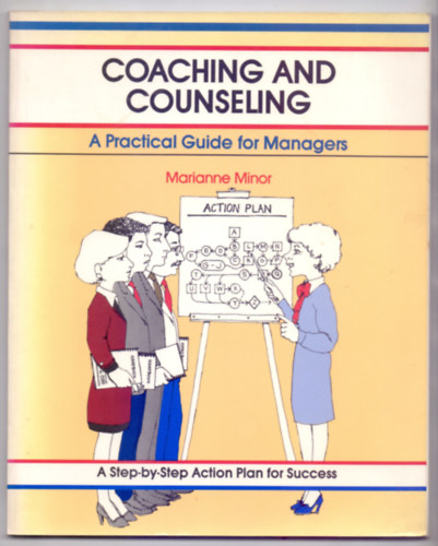 Editor: Michael G. Crisp Marianne Minor - Coaching and Counseling - A Practical Guide for Managers