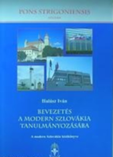 Halsz Ivn - Bevezets a modern Szlovkia tanulmnyozsba