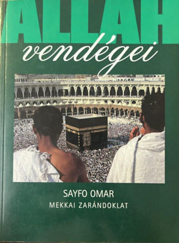 Allah vend�gei - Mekkai zar�ndoklat