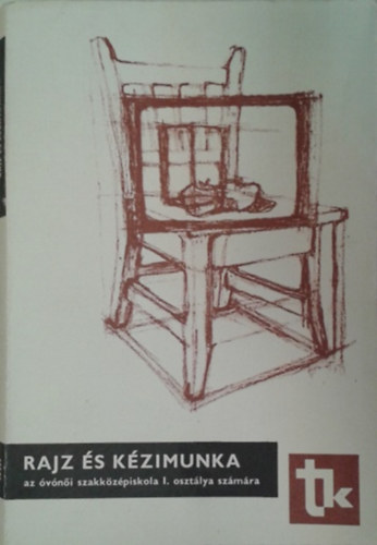 Bron-Juhsz- Zsky - Rajz s kzimunka az vni szakkzpiskola I.osztlya szmra