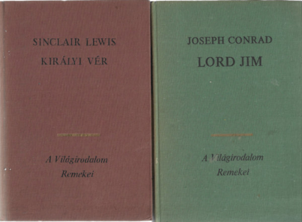 2 db A Vilgirodalom Remekei, Sinclair Lewis: Kirlyi vr, Joseph Conrad: Lord Jim