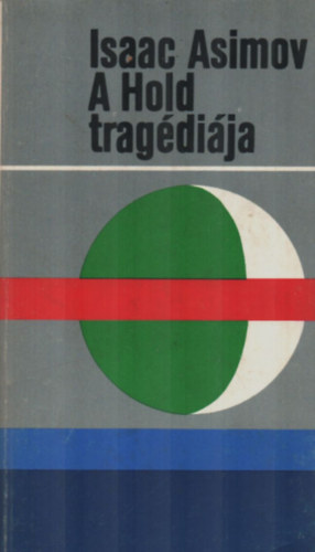 A Hold tragdija (The Tragedy of the Moon - Esszk)