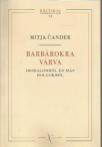 Cander Mitja - Barbrokra vrva (Irodalomrl s ms dolgokrl)