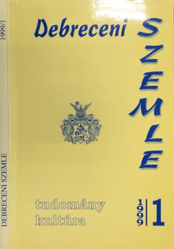 Debreceni szemle 1991/1 - Tudomny, kultra