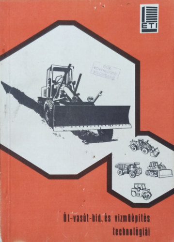 �t-, vas�t, h�d- �s v�zm��p�t�s technol�gi�i (Az �p�t�stechnol�gi�k g�pes�t�sfejleszt�se a IV. �t�ves terv id�szak�ban II.)