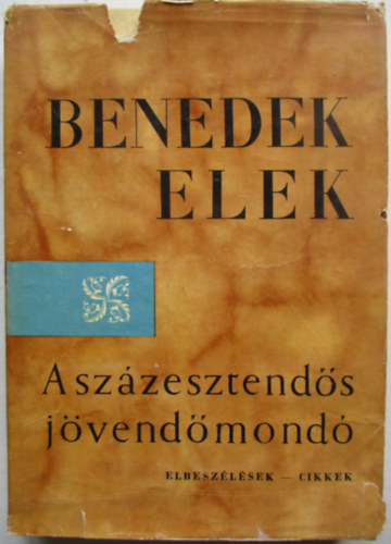 A szzesztends jvendmond (Elbeszlsek, cikkek)