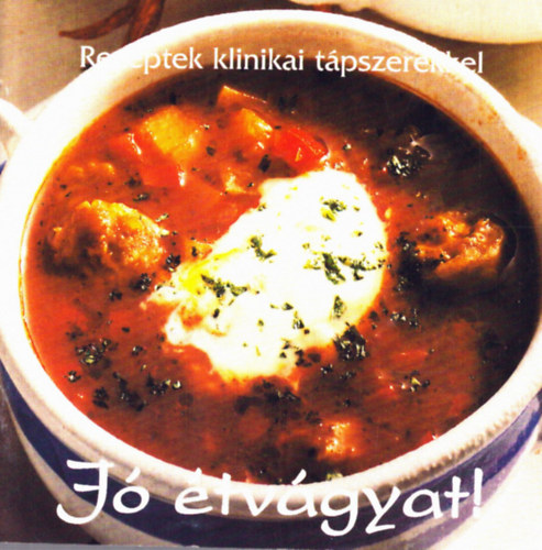 ismeretlen - Receptek klinikai tpszerekkel - J tvgyat!