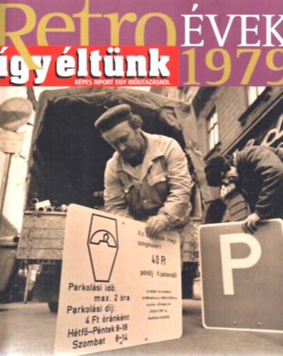 Retro vek 1979 (gy ltnk) Kpes riport egy idutazsrl