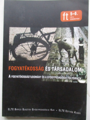 K�nczei Gy�rgy Mesterh�zi Zsuzsa szerk. (szerk) - Fogyat�koss�g �s t�rsadalom 5-6. 2014. szemtember