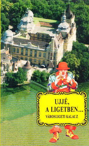 Halsz Zoltn - "Ujj, a Ligetben..." - Vrosligeti kalauz
