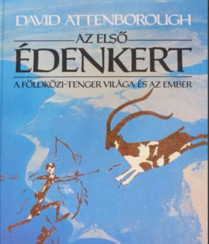 Az els denkert - A Fldkzi-tenger vilga s az ember