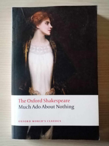Sheldon P. Zitner  William Shakespeare (editor) - Much Ado About Nothing - Oxford World's Classics