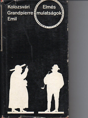 Kolozsvri Grandpierre Emil - Elms mulatsgok