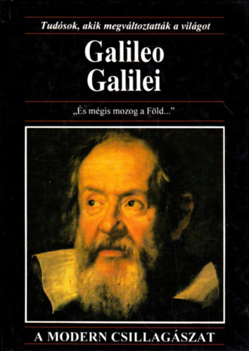 Galileo Galilei (Tudsok, akik megvltoztattk a vilgot)