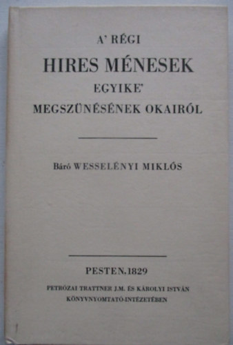 A' rgi hires mnesek egyike' megsznsnek okairl