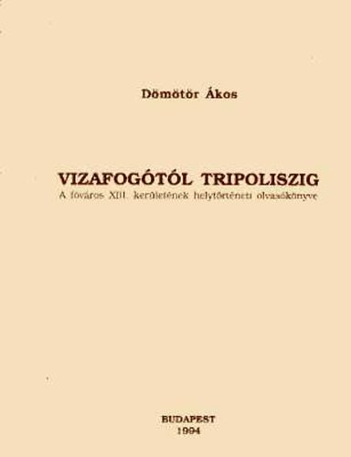 Vizafog�t�l tripoloszig