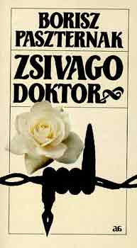 Borisz Paszternk - Zsivgo doktor  (Jurij Zsivago versei)