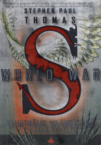 Stephen Paul Thomas - World War S - Spiritulis vilghbor: A csend kezdete (A Spiritulis vilghbor-sorozat els ktete)