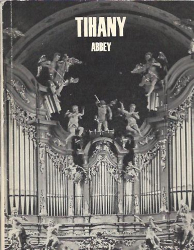 Antal Kampis - Tihany Abbey - angol nyelv� �tik�nyv Tihanyr�l