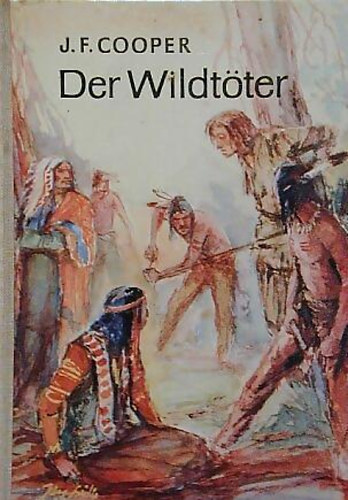 Fenimore James Cooper - Der Wildtter