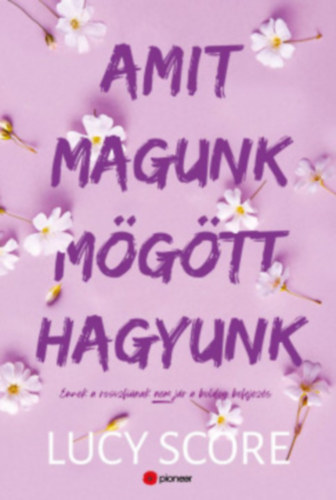 Amit magunk mgtt hagyunk