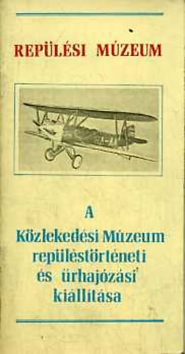 A K�zleked�si M�zeum rep�l�st�rt�neti �s �rhaj�z�si ki�ll�t�sa