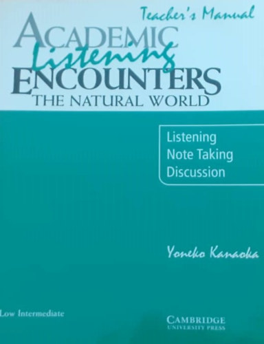 Yoneko Kanaoka - Academic Listening Encounters : The Natural World +Audio Cd