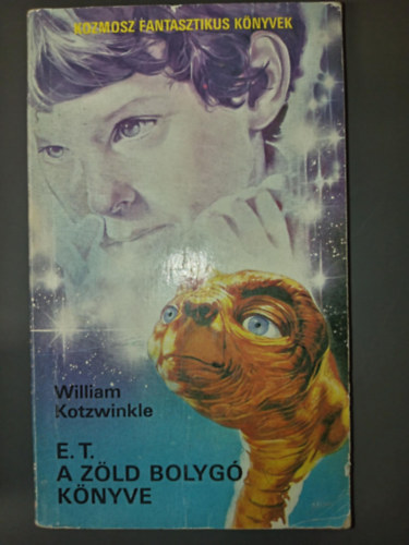 Kuczka Pter  William Kotzwinkle (szerk.), Trethon Judit (ford.) - E. T. A Zld Bolyg Knyve (kozmosz fantasztikus knyvek)