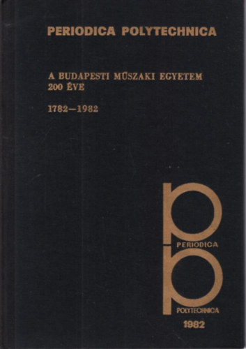 A Budapesti Mszaki Egyetem 200 ve 1782-1982