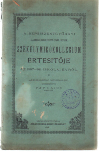 A Sepsiszentgyrgyi Szkely-Mik-Kollegium rtestje az 1897-98. iskolai vrl