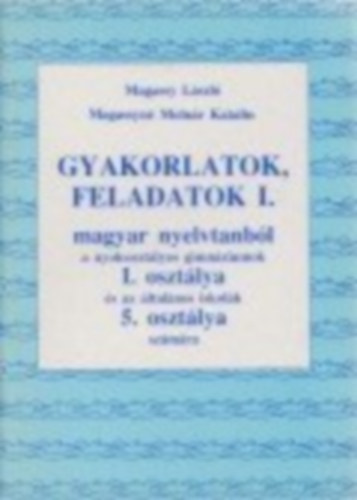 Gyakorlatok, feladatok I. magyar nyelvtanbl