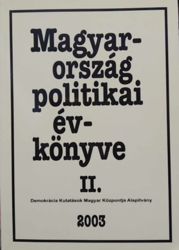 Magyarorszg politikai vknyve II. 2003 (tredk)