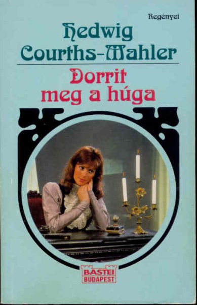 Hedwig Courths-Mahler - Dorrit meg a hga