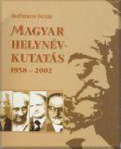 Magyar Helynvkutats, 1958-2002