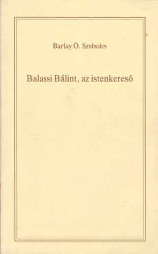 Balassi Blint, az istenkeres