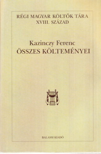 Kazinczy Ferenc - Kazinczy Ferenc sszes kltemnyei