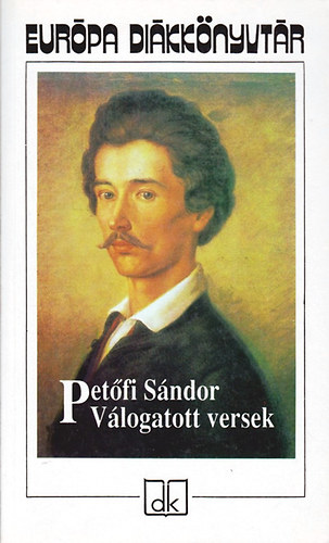 Pet�fi S�ndor  - V�logatott versek (Eur�pa Di�kk�nyvt�r)