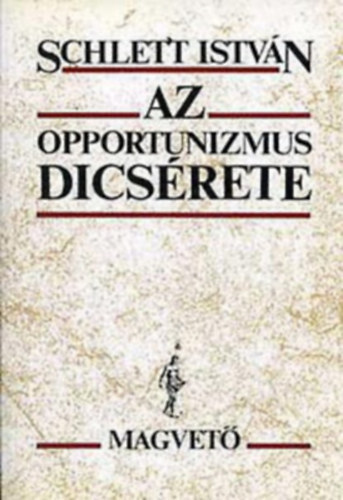 Az opportunizmus d�cs�rete