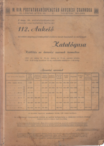 A magy. kir. postatakar�kp�nzt�r �rver�si csarnok�ban tartand� 112. aukci� katal�gusa