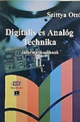 Digitlis s analg technika II. informatikusoknak
